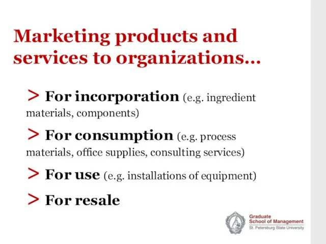 Marketing products and services to organizations… > For incorporation (e.g. ingredient materials,