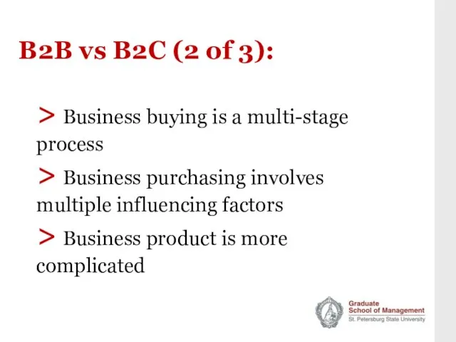 B2B vs B2C (2 of 3): > Business buying is a multi-stage