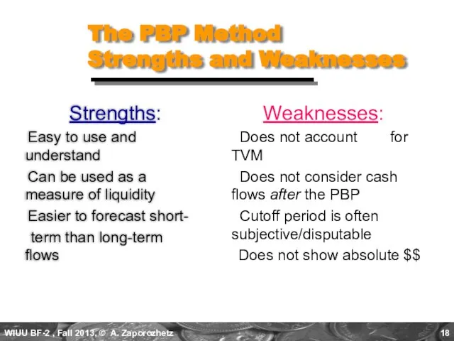 The PBP Method Strengths and Weaknesses Strengths: Easy to use and understand