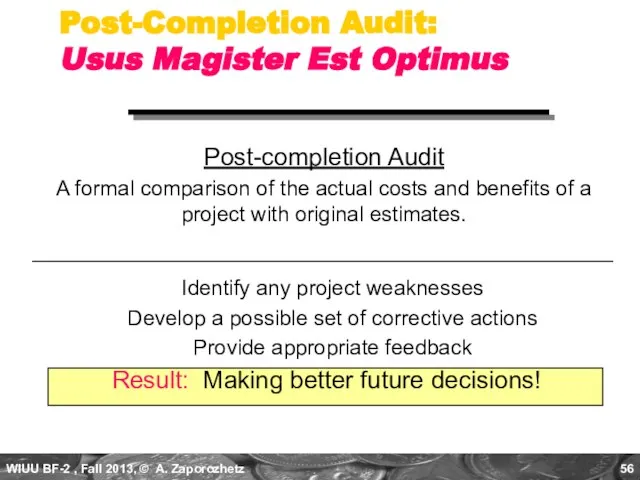 Post-Completion Audit: Usus Magister Est Optimus Post-completion Audit A formal comparison of