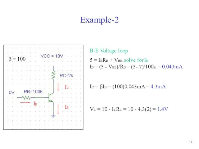 Example-2 B-E Voltage loop 5 = IBRB + VBE, solve for IB