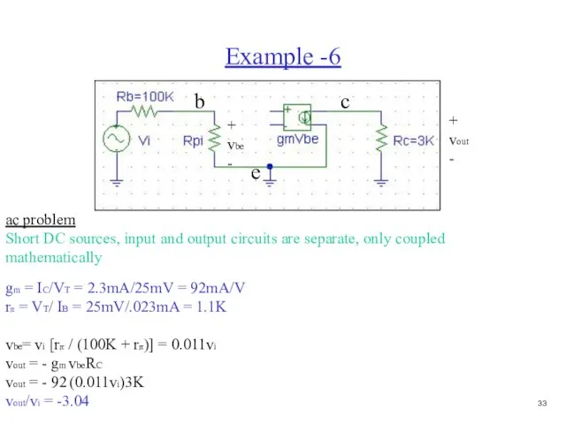 Example -6 ac problem Short DC sources, input and output circuits are