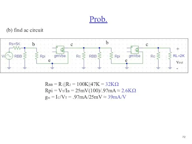 Prob. b c e + vout - (b) find ac circuit b