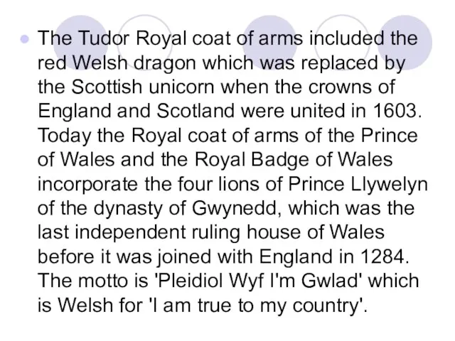 The Tudor Royal coat of arms included the red Welsh dragon which