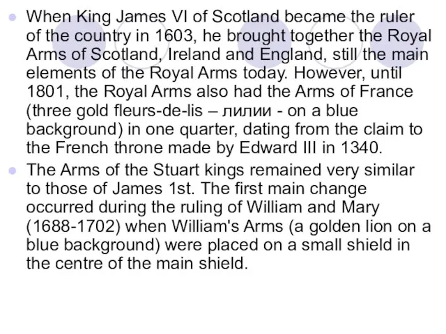When King James VI of Scotland became the ruler of the country