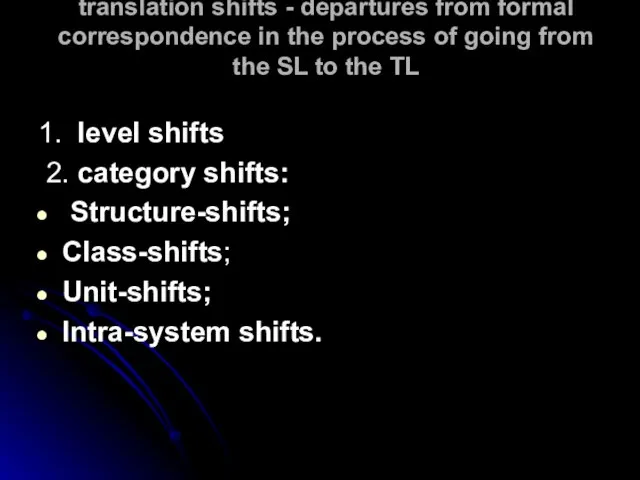 translation shifts - departures from formal correspondence in the process of going