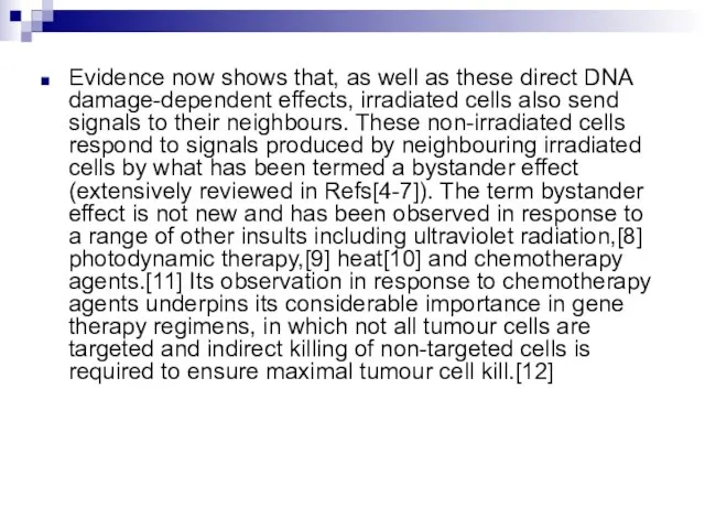 Evidence now shows that, as well as these direct DNA damage-dependent effects,