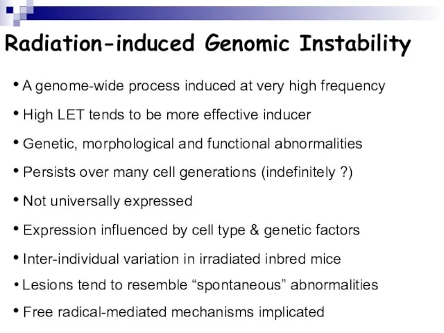 Radiation-induced Genomic Instability A genome-wide process induced at very high frequency High