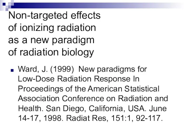 Non-targeted effects of ionizing radiation as a new paradigm of radiation biology