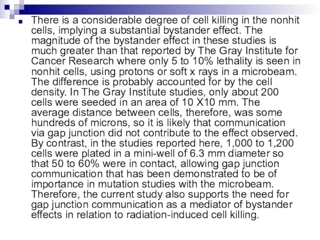 There is a considerable degree of cell killing in the nonhit cells,