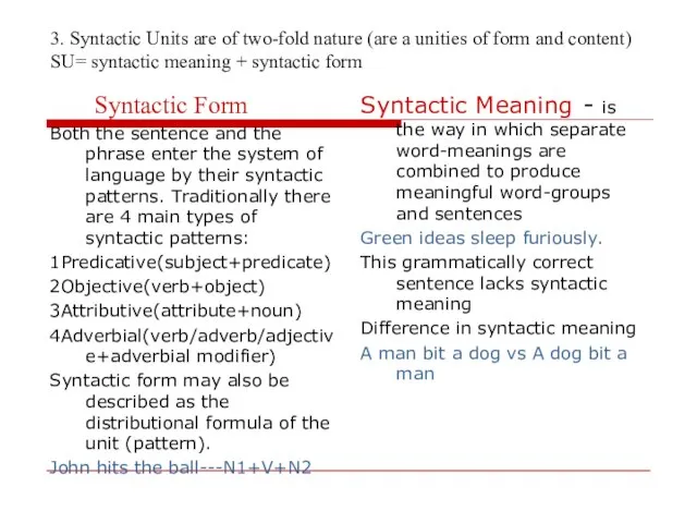 3. Syntactic Units are of two-fold nature (are a unities of form