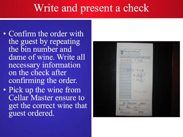 Write and present a check Confirm the order with the guest by