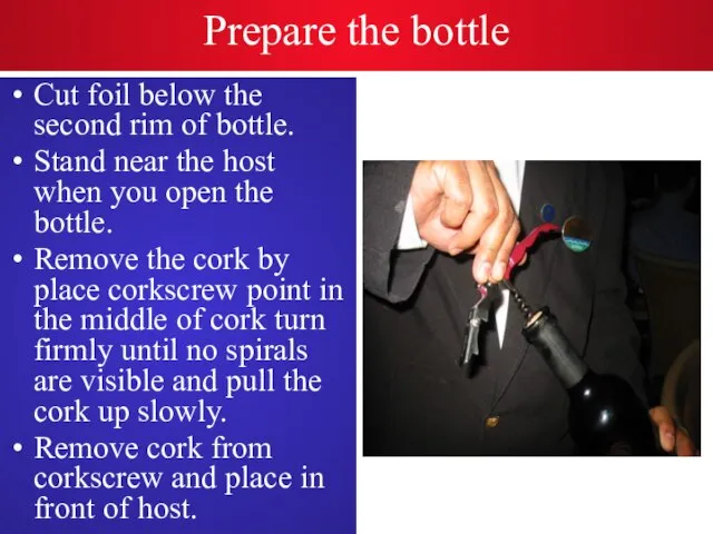 Prepare the bottle Cut foil below the second rim of bottle. Stand