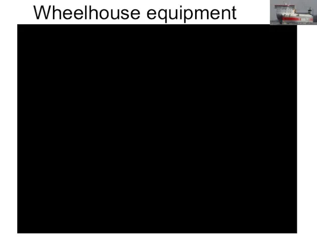 Wheelhouse equipment