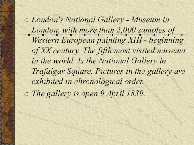 London's National Gallery - Museum in London, with more than 2,000 samples