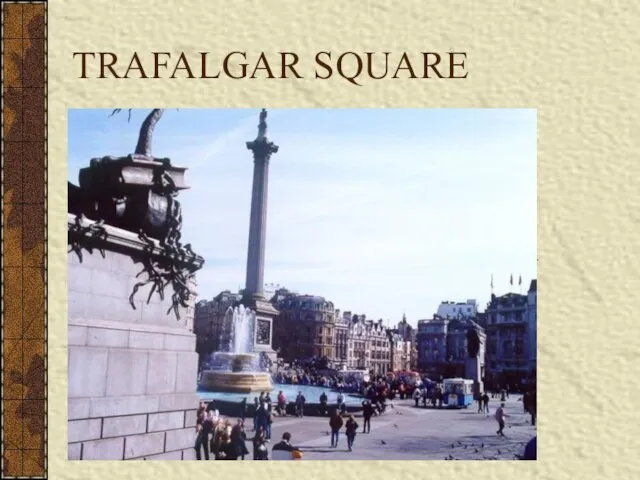 TRAFALGAR SQUARE