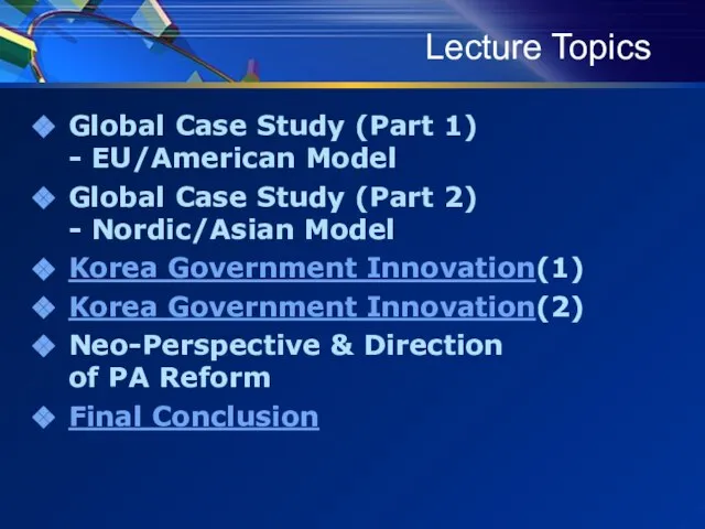 Lecture Topics Global Case Study (Part 1) - EU/American Model Global Case