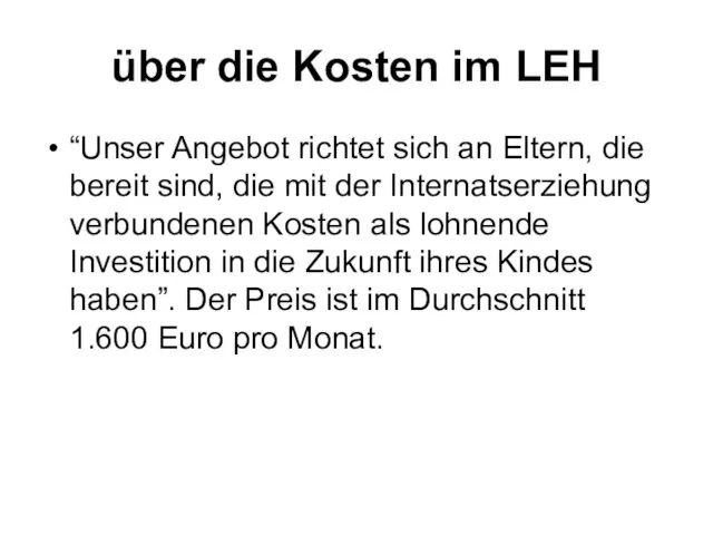 über die Kosten im LEH “Unser Angebot richtet sich an Eltern, die