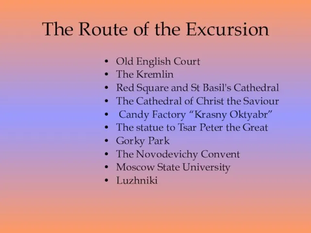 The Route of the Excursion Old English Court The Kremlin Red Square