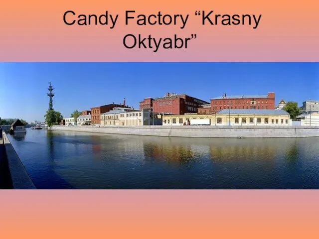 Candy Factory “Krasny Oktyabr”