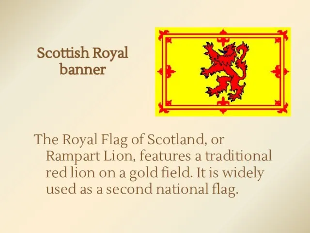 Scottish Royal banner The Royal Flag of Scotland, or Rampart Lion, features