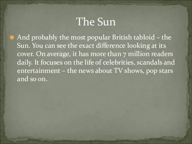 And probably the most popular British tabloid – the Sun. You can