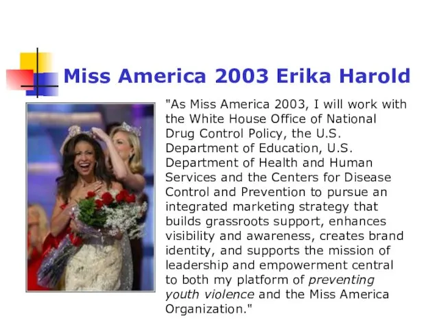 "As Miss America 2003, I will work with the White House Office