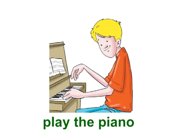 play the piano