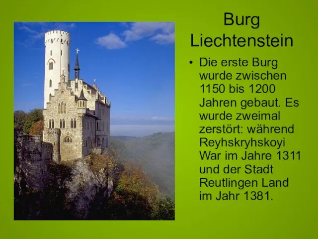 Burg Liechtenstein Die erste Burg wurde zwischen 1150 bis 1200 Jahren gebaut.