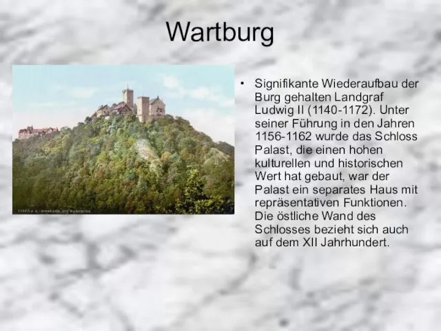 Wartburg Signifikante Wiederaufbau der Burg gehalten Landgraf Ludwig II (1140-1172). Unter seiner