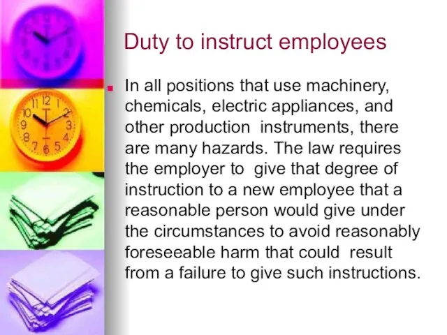 Duty to instruct employees In all positions that use machinery, chemicals, electric