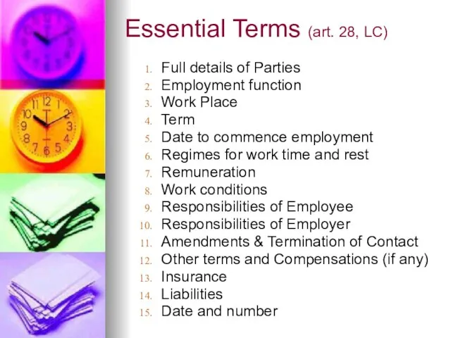 Essential Terms (art. 28, LC) Full details of Parties Employment function Work