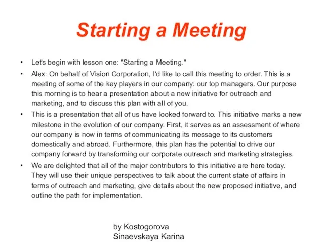 by Kostogorova Sinaevskaya Karina Starting a Meeting Let's begin with lesson one: