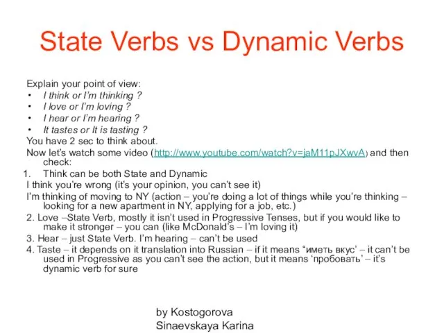 by Kostogorova Sinaevskaya Karina State Verbs vs Dynamic Verbs Explain your point