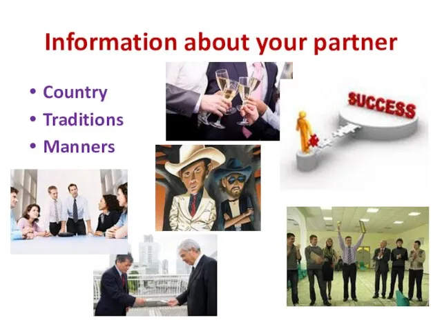 Information about your partner Country Traditions Manners