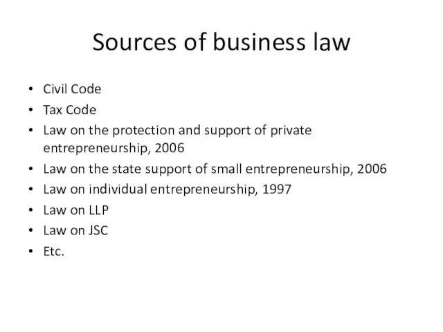 Sources of business law Civil Code Tax Code Law on the protection