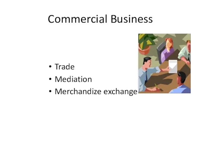 Commercial Business Trade Mediation Merchandize exchange