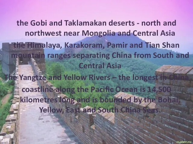 the Gobi and Taklamakan deserts - north and northwest near Mongolia and