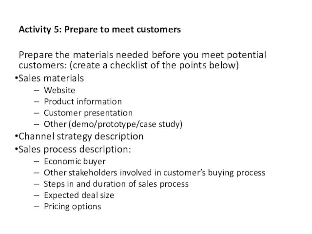 Activity 5: Prepare to meet customers Prepare the materials needed before you