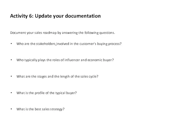 Activity 6: Update your documentation Document your sales roadmap by answering the