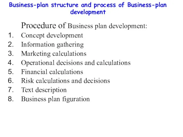 Business-plan structure and process of Business-plan development Procedure of Business plan development: