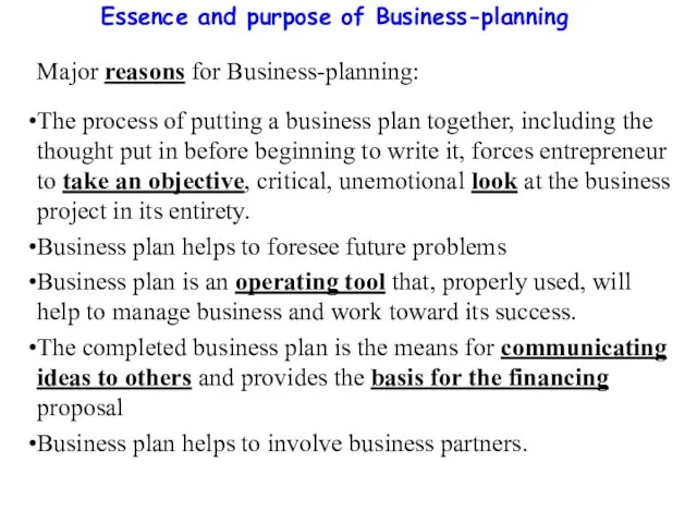 Essence and purpose of Business-planning Major reasons for Business-planning: The process of