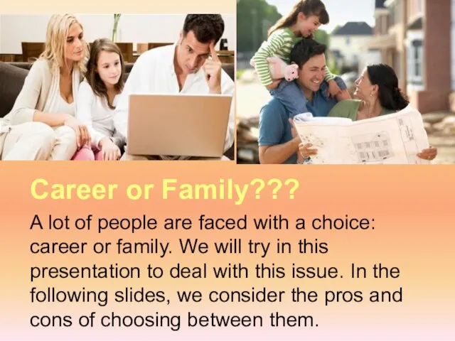 Career or Family??? A lot of people are faced with a choice: