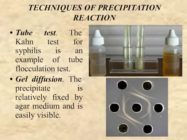 TECHNIQUES OF PRECIPITATION REACTION Tube test. The Kahn test for syphilis is