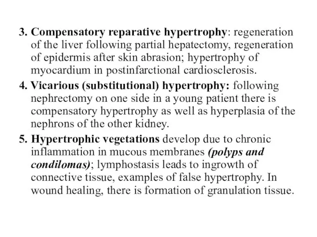 3. Compensatory reparative hypertrophy: regeneration of the liver following partial hepatectomy, regeneration