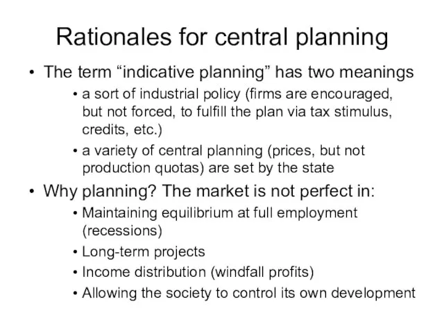 Rationales for central planning The term “indicative planning” has two meanings a