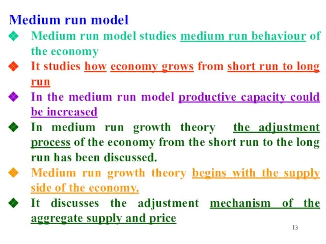 Medium run model Medium run model studies medium run behaviour of the