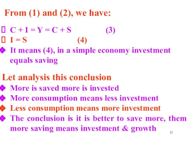 From (1) and (2), we have: C + I = Y =