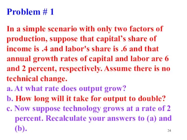 Problem # 1 In a simple scenario with only two factors of