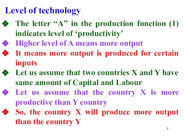 Level of technology The letter “A” in the production function (1) indicates